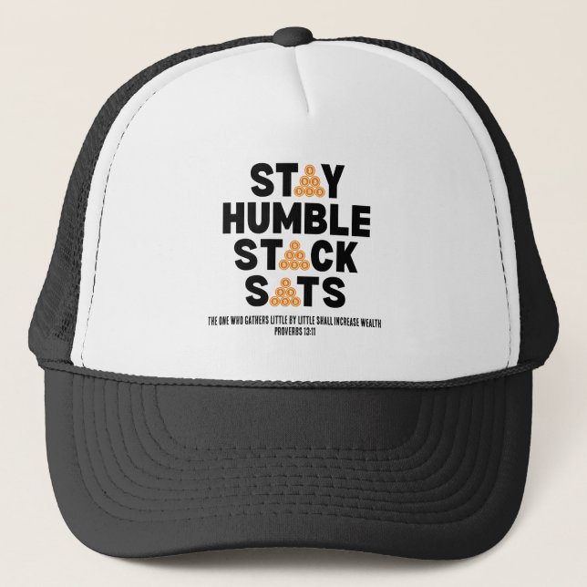 Bitcoin Investor STAY HUMBLE STACK SATS Crypto  Trucker Hat (Front)