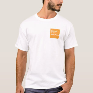 Bitcoin is for Everyone T-Shirt