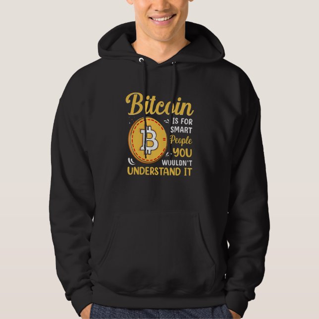 Bitcoin Is For Smart People Blockchain HODL Cute M Hoodie (Front)