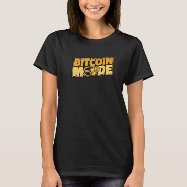 Bitcoin Mode On Blockchain Crypto Currency Bitcoin T-Shirt (Front)