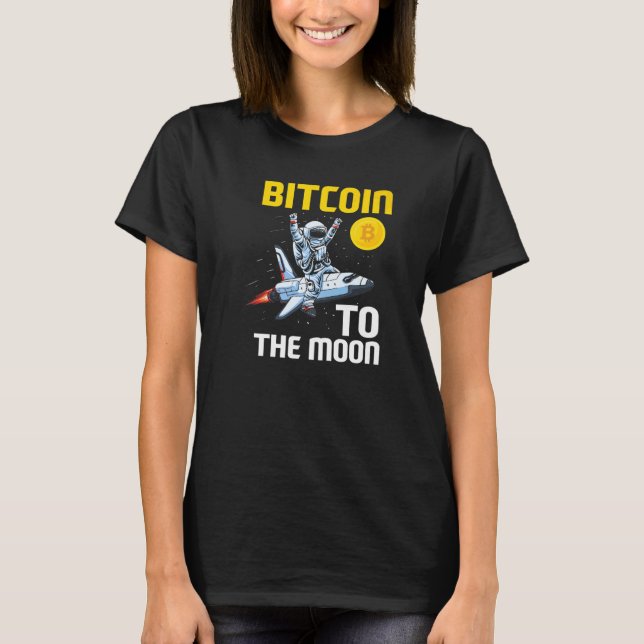 Bitcoin Moon Astronaut BTC Cyrpto Cryptocurrency T-Shirt (Front)
