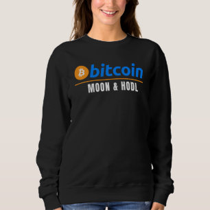 Bitcoin Moon & Hodl Hodl Crypto Blockchain Funny B Sweatshirt