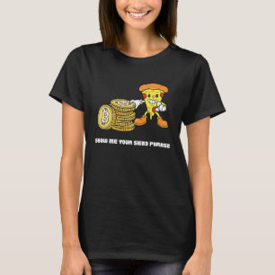 Bitcoin Pizza  Crypto Show Me Your Seed Phrase T-Shirt