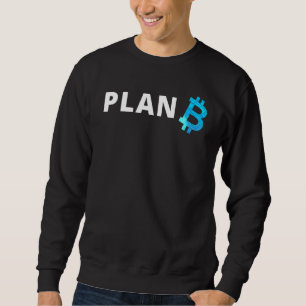 Bitcoin Plan B Defi Btfd Bitcoin Hodl Crypto Btc C Sweatshirt