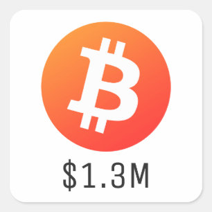 Bitcoin Price $1,300,000 ($1.3M) One Million Square Sticker