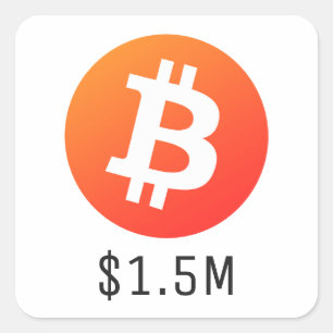 Bitcoin Price $1,500,000 ($1.5M) One Million Square Sticker