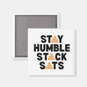 Bitcoin STAY HUMBLE STACK SATS Crypto Magnet