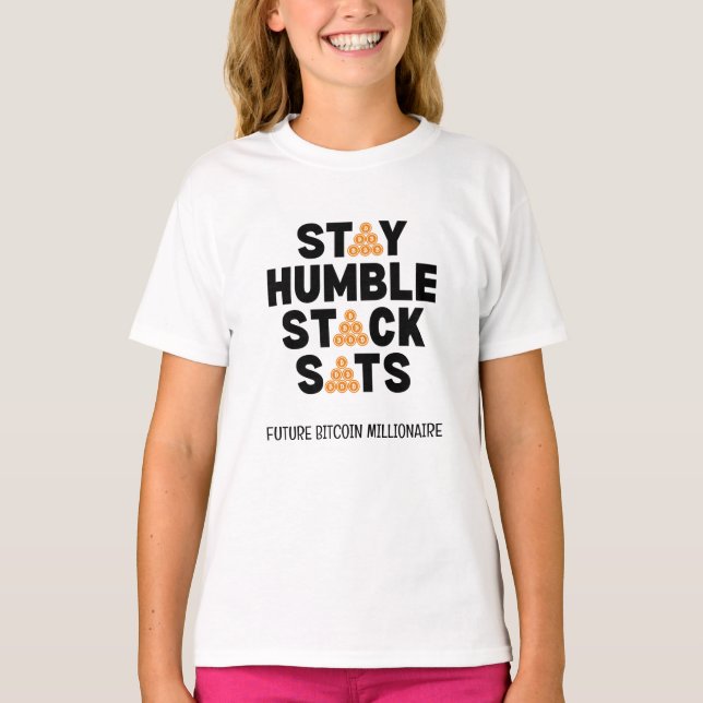 Bitcoin STAY HUMBLE STACK SATS Crypto T-Shirt (Front)