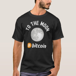 Bitcoin to the Moon Astronaut BTC Crypto Trading I T-Shirt