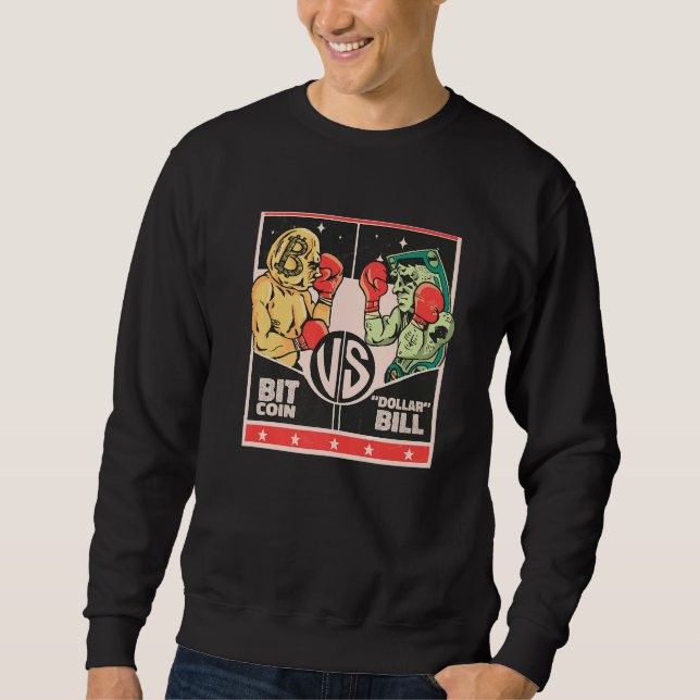 Bitcoin vs Dollar Bill  Boxing Fight Crypto Sweatshirt (Front)
