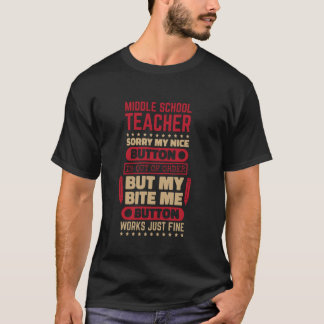 Bite Button Middle School Teacher Middle School Te T-Shirt