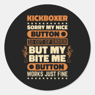 Bite Button Works Kickboxer Design Kickbox Lover K Classic Round Sticker