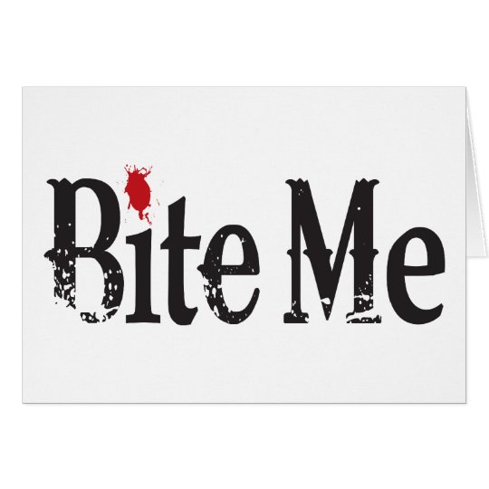 Bite Me (Blood) Card