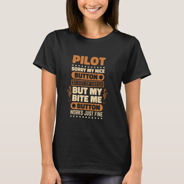 Bite Me Button Works Pilot Design Airplane Lover a T-Shirt (Front)
