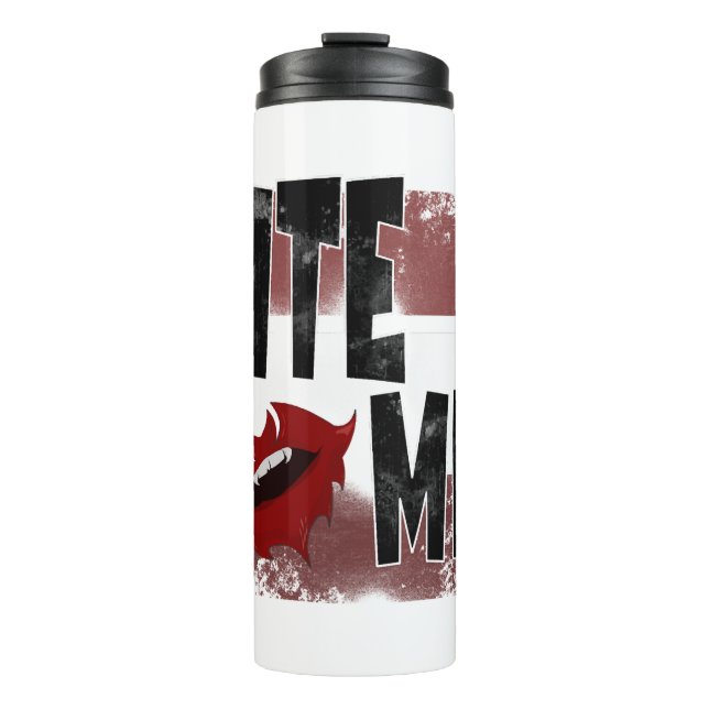 Bite me - Cool Quote - Halloween - Bat Thermal Tumbler (Front)