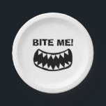 Bite me! funny paper plates with big mouth<br><div class="desc">Bite me! funny paper plates with big mouth. Fun party supplies for Birthday party,  wedding,  BBQ,  event and more. Add your own personalized text or custom image. Great for kids and adults.</div>