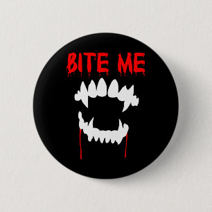 Bite Me Halloween Vampire Teeth  2 Inch Round Button