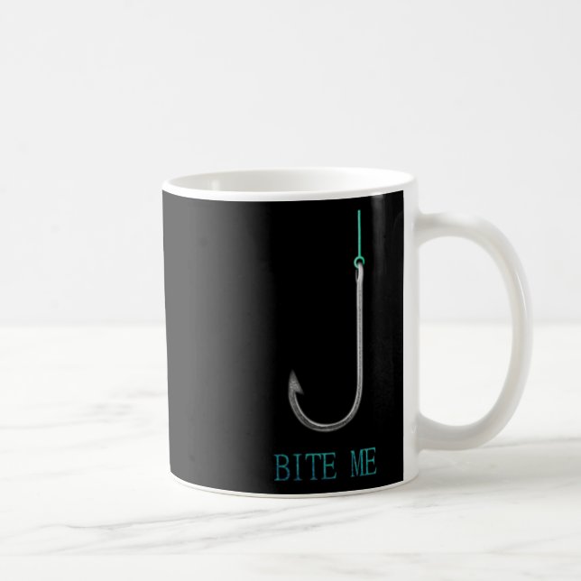 Bite Me Hook Fishing Fishermen Anglers Gift  Coffee Mug (Right)