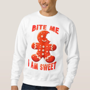 Bite Me I am Sweet Sweatshirt