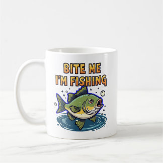 Bite Me, I'm Fishing Coffee Mug