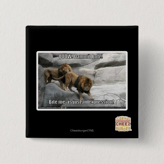 Bite me is just an expression! 2 inch square button (Front)