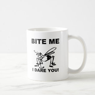 Bite Me Je T'Ose Drôle Mosquito Coffee Mug Cup