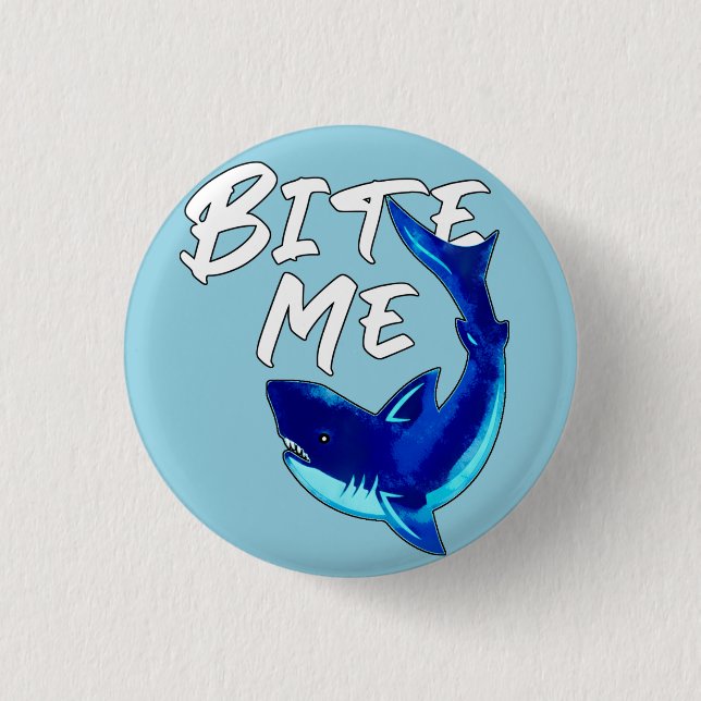 Bite Me - Shark 1 Inch Round Button (Front)