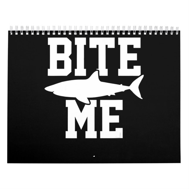Bite Me - Shark Marine Biology Gift - Animal Ocean Calendar (Cover)