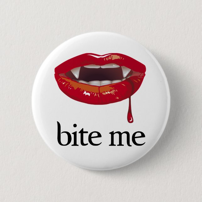Bite Me Vampire 2 Inch Round Button (Front)