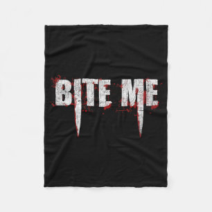 Bite Me Vampire Teeth Bloody Halloween  Fleece Blanket