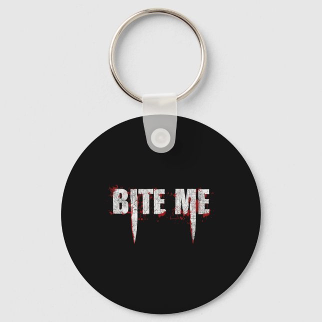 Bite Me Vampire Teeth Bloody Halloween   Keychain (Front)