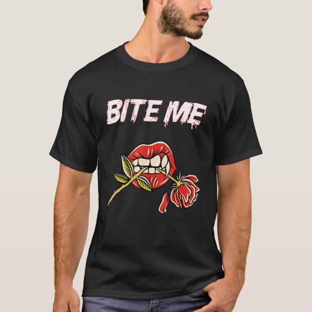 Bite Me Vampire Teeth With Rose T-Shirt (Front)
