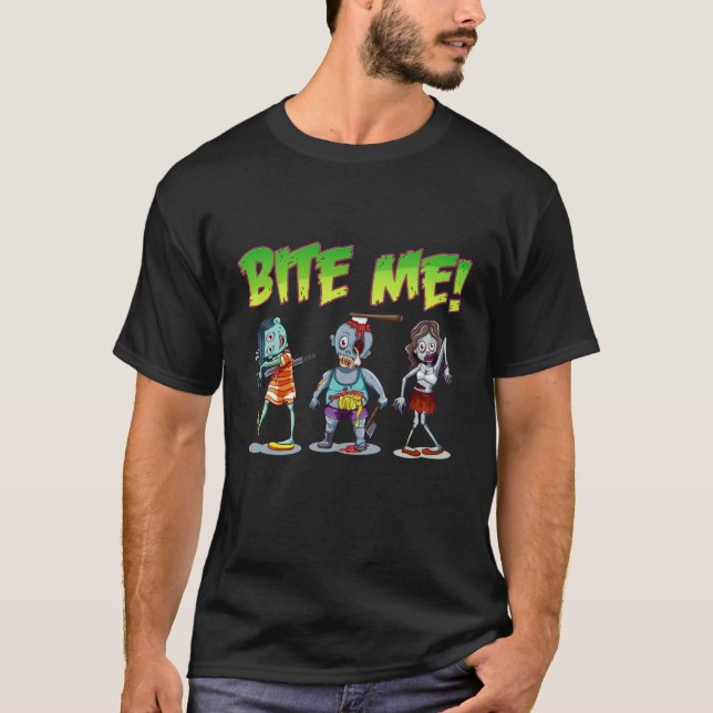 Bite Me Zombies T-Shirt (Front)