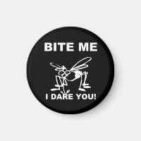 Bite-moi Je t'ose Drôle Aimant moustique