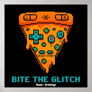  Bite the Glitch Retro 8-Bit Pixel Pizza Gamer  Poster