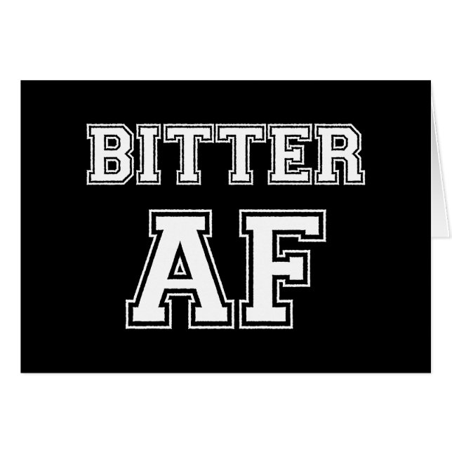 BITTER AF CARD (Front Horizontal)