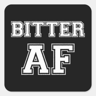 BITTER AF SQUARE STICKER
