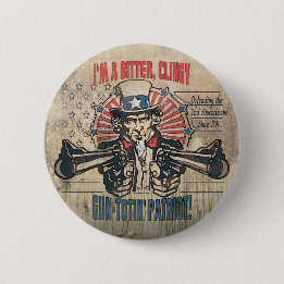 Bitter, Clingy Gun Toting Patriot 2 Inch Round Button