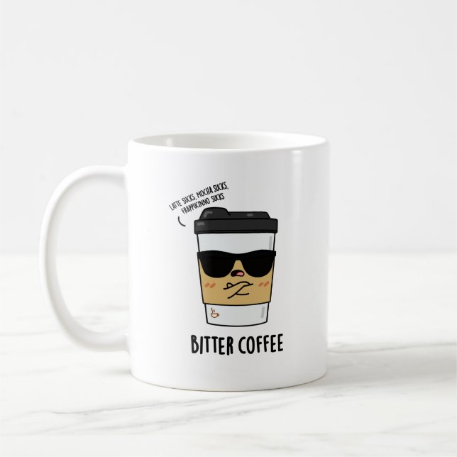 Bitter Coffee Funny Drink Pun  Mug (Left)