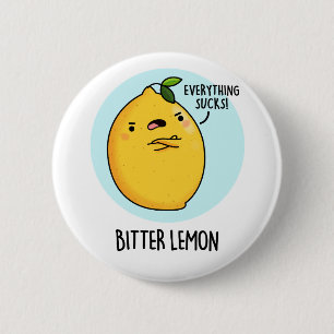 Bitter Lemon Funny Fruit Pun  2 Inch Round Button