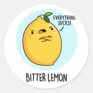 Bitter Lemon Funny Fruit Pun  Classic Round Sticker