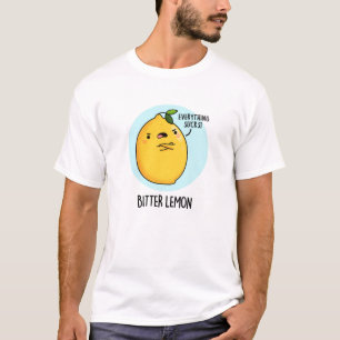 Bitter Lemon Funny Fruit Pun T-Shirt