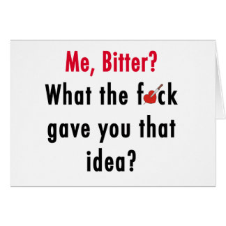 Bitter Valentine's Day Card