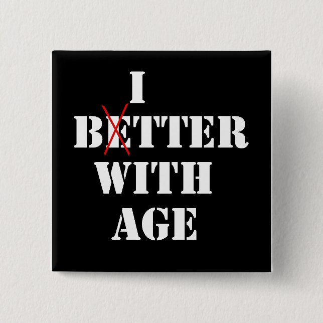Bitter With Age 2 Inch Square Button (Front)