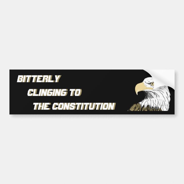 Bitterly Clinging to the Constitution Bumper Sticker (Front)