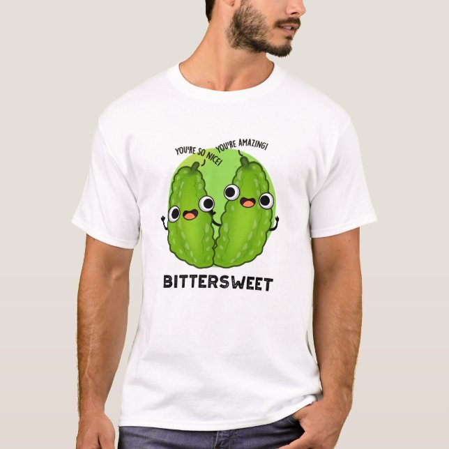 Bittersweet Funny Bitter Gourd Pun  T-Shirt (Front)