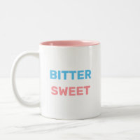 Bittersweet in Turquoise & Pink Text Two-Tone Coff