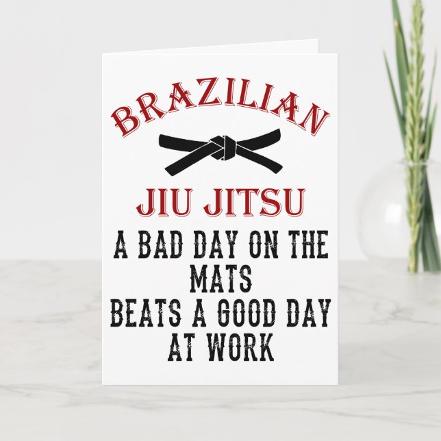 BJJ Bad Day On mats Beats Work Birthday Card (Front)
