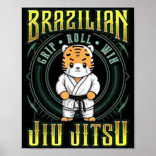 BJJ Grip Roll Win - Cute Grappling Jiu Jitsu Tiger Poster