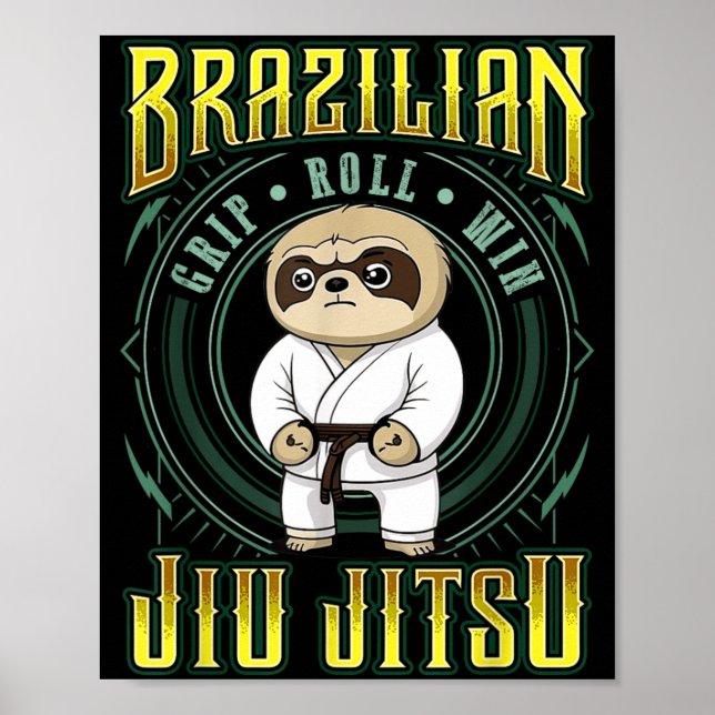 BJJ Grip Roll Win - Grappling Jiu Jitsu Sloth Poster (Front)